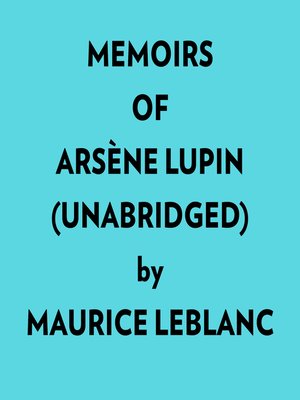 cover image of Memoirs of Arsène Lupin (Unabridged)